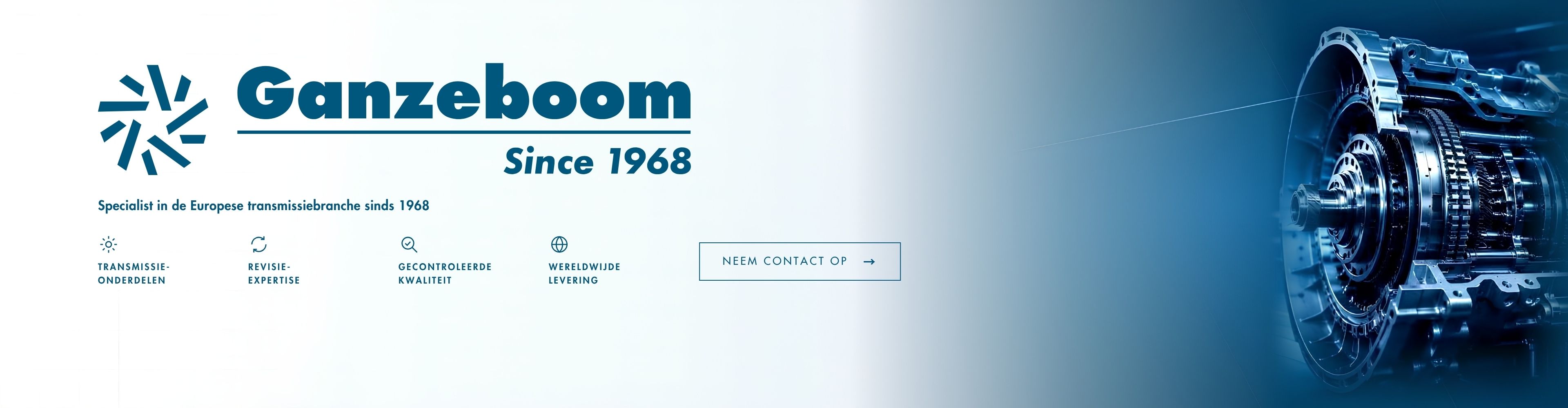 Ganzeboom, specialist in de Europese transmissiebranche sinds 1968. Transmissie-onderdelen, revisie-expertise, gecontroleerde kwaliteit, wereldwijde levering. Neem contact op.